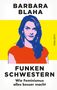 Text: "BARBARA BLAHA, FUNKEN SCHWESTERN, Wie Feminismus alles besser macht". Illustration einer Frau vor gelbem Hintergrund., Buch