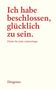Autoren: Ich habe beschlossen, glücklich zu sein, Buch