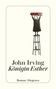 „John Irving, Königin Esther, Roman, Diogenes.“ Illustration eines Mädchens, das auf einem Hocker steht und ein rotes Buch hält., Buch