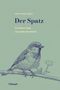 Glenn-Peter Sætre, Der Spatz. Ein kleiner Vogel mit großer Geschichte. Illustration eines Vogels auf einem Ast. Haupt.