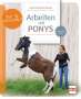 Antonia Schwarzkopf: Arbeiten mit Ponys, Buch