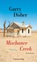 Garry Disher: Mischance Creek, Buch, Buch