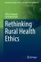 Fiona Mcdonald: Rethinking Rural Health Ethics, Buch