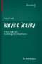 Helge Kragh: Varying Gravity, Buch