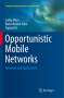 Sudip Misra: Opportunistic Mobile Networks, Buch