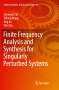 Chenxiao Cai: Finite Frequency Analysis and Synthesis for Singularly Perturbed Systems, Buch