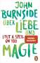 John Burnside: Über Liebe und Magie - I Put a Spell on You, Buch