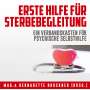 Bernadette Bruckner: Erste Hilfe für Sterbebegleitung, Buch