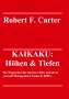 Robert F. Carter: KAIKAKU: Höhen & Tiefen, Buch