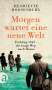 Henriette Roosenburg: Morgen wartet eine neue Welt, Buch