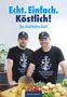 "Echt. Einfach. Köstlich! Das Kochbuben-Buch." Zwei Männer in schwarzen T-Shirts stehen vor Zutaten in einer Küche.