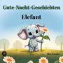 Alisa Wunder: Gute-Nacht-Geschichten - Elefant, Buch