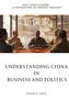 David A. Chen: Understanding China in Business and Politics, Buch
