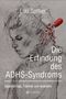Lutz Spilker: Die Erfindung des ADHS-Syndroms, Buch