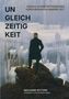"UN GLEICH ZEITIG KEIT", Essays zu Verschiebungen. Vorberg: Mann auf Berg, abstrakte Strukturen., Buch