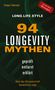Titel: "94 LONGETITY MYTHEN", geprüft, entlarvt, erklärt. Grüner Hintergrund mit DNA-Struktur und orangefarbenem Text., Buch