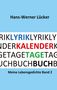 Hans-Werner Lücker, Lyrik, Kalender, Tagebuch. Meine Lebensgedichte Band 2. Textfarben: Blau, Rot, Grün auf blauem Hintergrund., Buch