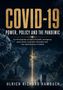"COVID-19: Power, Policy and the Pandemic. Ulrich Richard Hambuch." Illustrationen von Virus und Weltkarte im Hintergrund., Buch