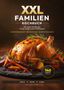 Titel: XXL Familien Kochbuch. Text: 140 günstige & gesunde Rezepte. Ein gebratenes Hähnchen mit Gemüse auf einem Teller., Buch