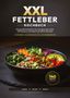 Titel: XXL Fettleber Kochbuch. Bunte Schüssel mit Quinoa, Avocado, Karotten und Gemüse., Buch