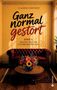 "Claudio Gärtner - Ganz normal gestört, Band 1: Zwischen rotem Sofa und digitalem Wahnsinn." Wohnzimmer mit rotem Sofa, Blumen., Buch