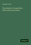 Augustus Layres: The elements of composition, belles-lettres and oratory, Buch