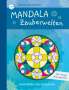 Mandala Zauberwelten. Ausmalbilder zum Entspannen, Buch
