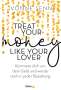 Ivonne Senn: Treat Your Money Like Your Lover, Buch