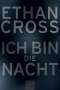 Ethan Cross: Ich bin die Nacht, Buch