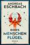 Andreas Eschbach: Eines Menschen Flügel, Buch