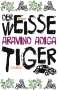 Aravind Adiga: Der weiße Tiger, Buch