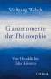 Wolfgang Welsch: Glanzmomente der Philosophie, Buch