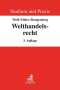 Wolfgang Weiß: Welthandelsrecht, Buch
