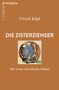 „Die Zisterzienser: Der erste christliche Orden“ von Ulrich Köpf. Illustration von zwei Mönchen bei der Arbeit., Buch