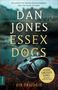 "Du kannst für deinen König kämpfen. Oder für deine Freunde. DAN JONES ESSEX DOGS Die Trilogie." Ein Helm im Gras., Buch