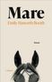 Titel: "Mare", Autorin: Emily Haworth-Booth, darunter "Roman". Unten ein Pferdekopf mit sichtbaren Ohren und Stirn.