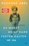 Susanne Abel: Du musst meine Hand fester halten, Nr. 104, Buch