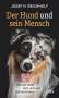 Josef H. Reichholf: Der Hund und sein Mensch, Buch