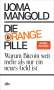 Ijoma Mangold: Die orange Pille, Buch