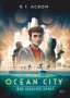 R. T. Acron: Ocean City 1 - Jede Sekunde zählt, Buch