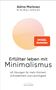 Adina Markowz: Erfüllter leben mit Minimalismus, Buch, Buch