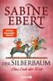 Sabine Ebert: Der Silberbaum. Das Ende der Welt, Buch