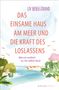 Liv Bergstrand: Das einsame Haus am Meer und die Kraft des Loslassens, Buch