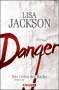 Lisa Jackson: Danger, Buch