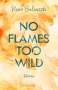 Nina Bilinszki: No Flames too wild, Buch