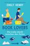 Emily Henry: Book Lovers - Die Liebe steckt zwischen den Zeilen, Buch