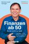 Text: "Finanzen ab 50 - Es ist nicht zu spät." Ein lächelnder Mann im blauen Hemd vor einem zweifarbigen Hintergrund.