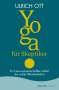 Ulrich Ott: Yoga für Skeptiker, Buch