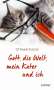 Ottmar Fuchs: Gott, die Welt, mein Kater und ich, Buch