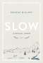 Brooke Mcalary: Slow. Einfach leben, Buch